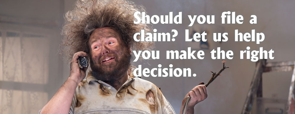 Should you file a claim? Let us help you make the right decision.