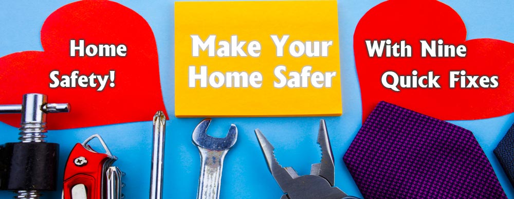Home Safety 9 DIY Quick Fixes