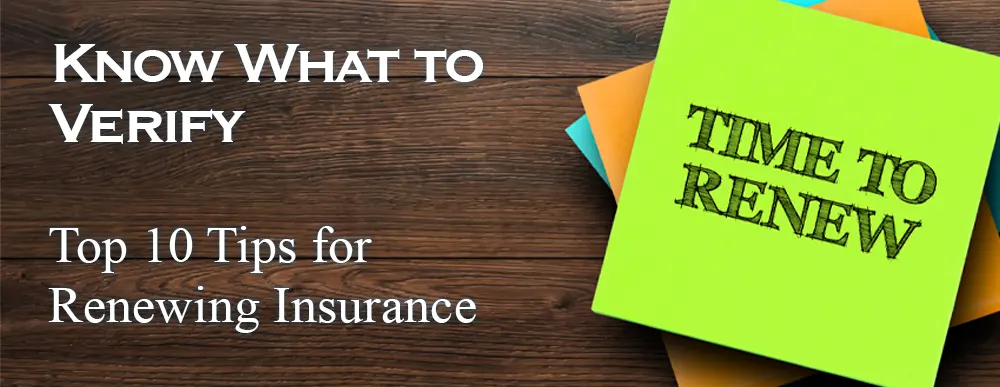 Know What to Verify: Top 10 Tips for Renewing Insurance